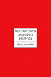 True Confession and Perfect Deception 1