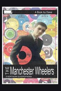 bokomslag The Manchester Wheelers; a Northern Quadrophenia