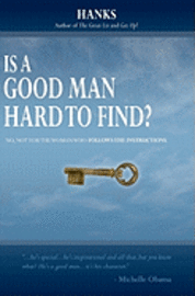 bokomslag Is a Good Man Hard to Find?: No, not for the woman who follows The Instructions