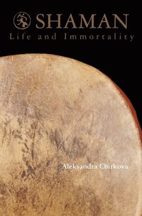 bokomslag Shaman: Life and Immortality