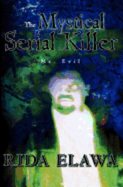 bokomslag The Mystical Serial Killer: Mr. Evil