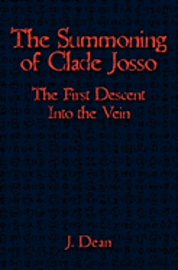 bokomslag The Summoning of Clade Josso: The First Descent into the Vein