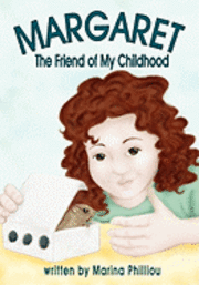 Margaret: The Friend of My Childhood 1