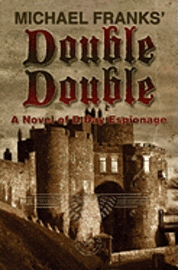 bokomslag Double-Double: A novel of D-day espionage