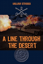 bokomslag A Line through the Desert: The First Gulf War