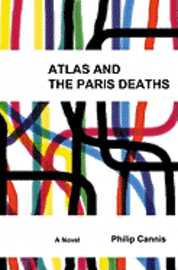 Philip Cannis - Atlas And The Paris Deaths, Häftad