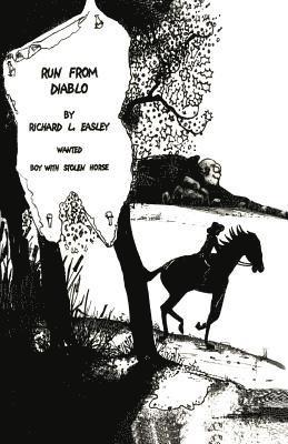bokomslag Run From Diablo: Wanted Boy with Stolen Horse