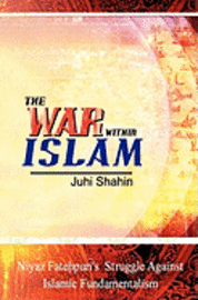 bokomslag The War Within Islam: Niyaz Fatehpuri's Struggle Against Islamic Fundamentalism