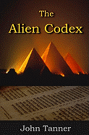 bokomslag The Alien Codex: only the past can protect us from the future