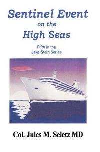 bokomslag Sentinel Event on the High Seas: Fifth in the Jake Stein Series
