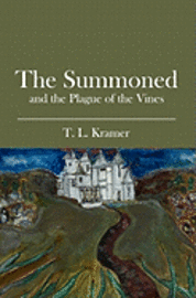 bokomslag The Summoned: and the Plague of the Vines
