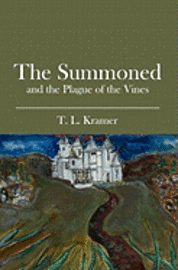 The Summoned: and the Plague of the Vines 1