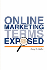 bokomslag Online Marketing Terms Exposed: Understand the Lingo of Online Search Marketing Experts