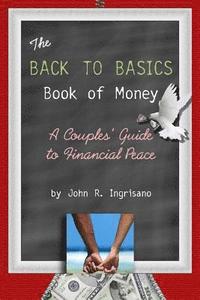 bokomslag The Back to Basics Book of Money!: A Couple's Guide to Financial Peace
