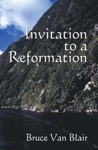 bokomslag Invitation to a Reformation