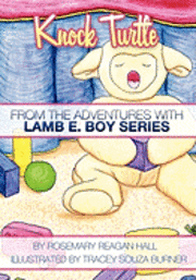 bokomslag Knock Turtle: From The Adventures With Lamb E. Boy Series