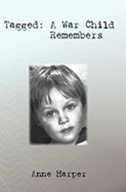 bokomslag Tagged: A War Child Remembers