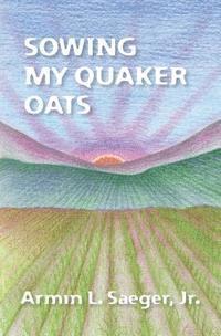 bokomslag Sowing My Quaker Oats