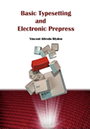 bokomslag Basic Typesetting and Electronic Prepress