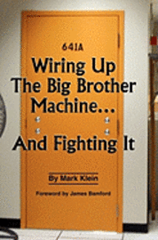 Mark Klein - Wiring Up The Big Brother Machine...And Fighting It, Häftad