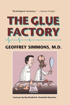 Geoffrey Simmons - The Glue Factory, Häftad