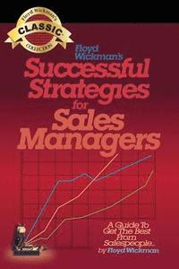 bokomslag Successful Strategies for Sales Managers: A Guide to Get the Best From Salespeople