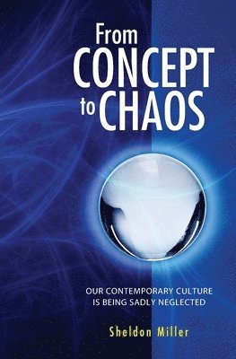 From Concept to Chaos: Our Contemporary Culture is Being Sadly Neglected 1