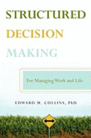 bokomslag Structured Decision Making: For Managing Work and Life