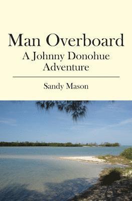 bokomslag Man Overboard: A Johnny Donohue Adventure