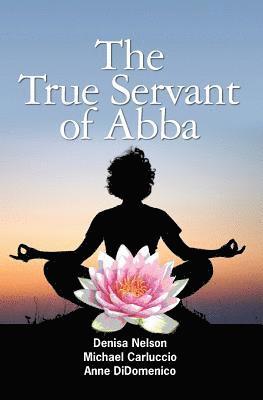 The True Servant of Abba 1