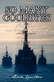 bokomslag So Many Goodbyes: Pearl Harbor was Only the Beginning