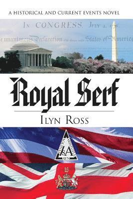 bokomslag Royal Serf: A Historical and Current Events Novel