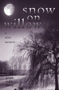 bokomslag Snow on Willow: A Nisei Memoir