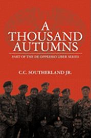 A Thousand Autumns: Part of the De Opresso Liber Series 1