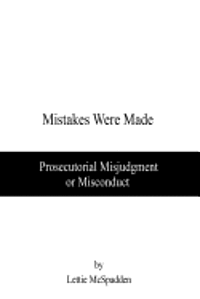 bokomslag Mistakes Were Made: Prosecutorial Misjudgment or Misconduct
