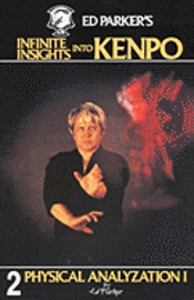 bokomslag Ed Parker's Infinite Insights Into Kenpo: Physical Anaylyzation I