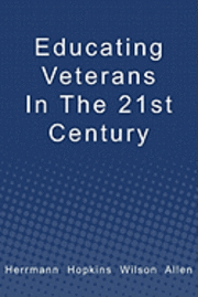 Bert Allen, Roland B. Wilson - Educating Veterans in the 21st Century, Häftad