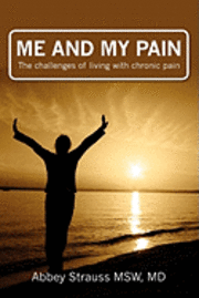 bokomslag Me and My Pain: The Challenges of Being in Chronic Pain