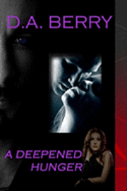 A Deepened Hunger 1