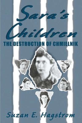 Sara's Children: The Destruction of Chmielnik 1