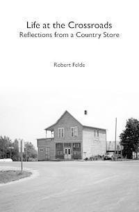 Life at the Crossroads: Reflections from a Country Store