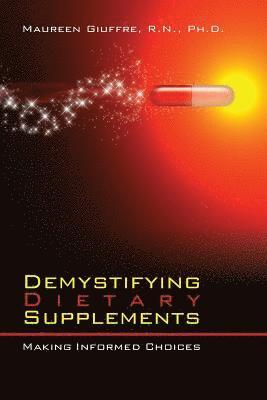 bokomslag Demystifying Dietary Supplements: Making Informed Choices