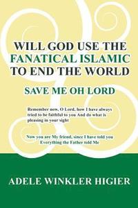 bokomslag Will God Use the Fanatical Islamic to End the World