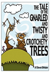 The Tale of the Gnarled and Twisty and Crotchety Trees, Häftad