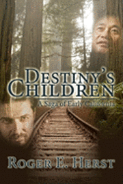 bokomslag Destiny's Children: A Saga of Early California