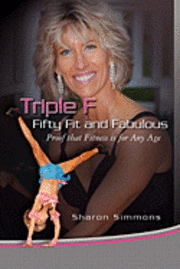 Triple F: Fifty Fit and Fabulous 1