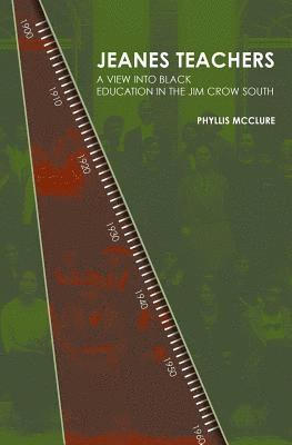 bokomslag Jeanes Teachers: a View Into Black Education in the Jim Crow South