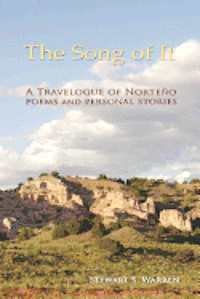 bokomslag The Song of It: A Travelogue of Norteño, poems and personal stories