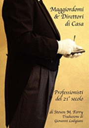 Maggiordomi & Direttori di Casa Professionisti del 21° Secolo 1