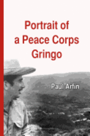 Portrait of a Peace Corps Gringo 1